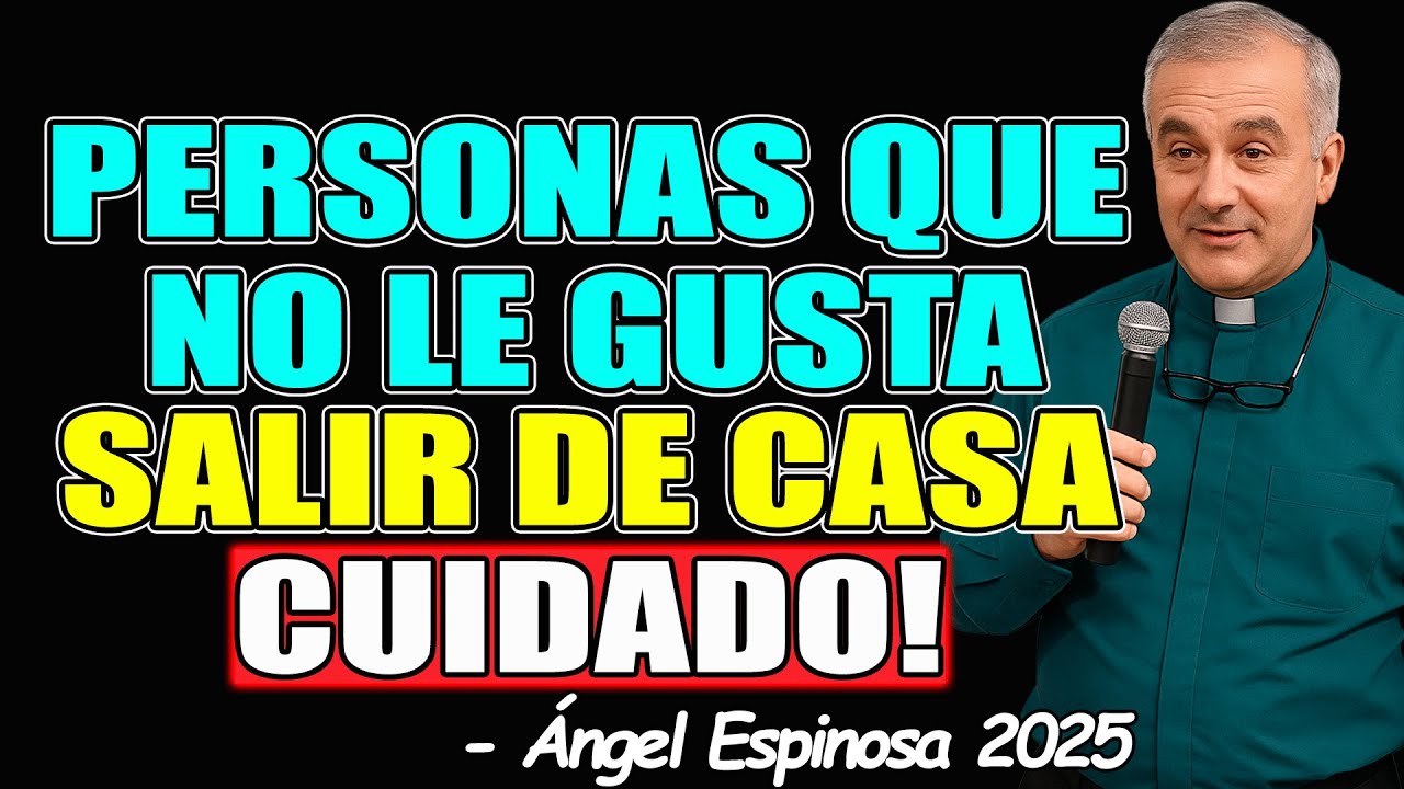 Lo que la Biblia dice de quienes prefieren quedarse en casa - Padre Ángel Espinosa 2025