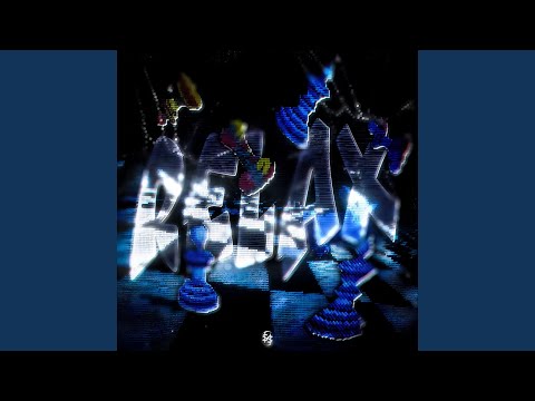 RELAX (Slowed)