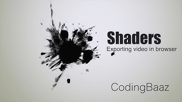 05 Exporting video in browser - ThreeJS Shaders in Hindi