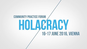 THE HOLACRACY POWERSHIFT  @ HCPF, JUNE 16-17, 2016, IN VIENNA, AUSTRIA