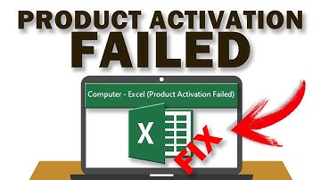 How To Fix Excel Product Activation Failed Error