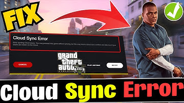 How to Fix GTA V Cloud Sync Error | Solve steam cloud sync error