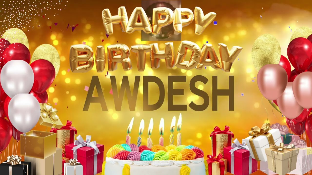 Awdesh - Happy Birthday Awdesh