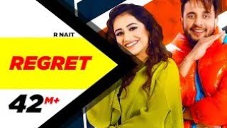 R Nait | Regret (Official Video) | Ft Tanishq Kaur | Gur Sidhu | Latest Punjabi Songs 2020