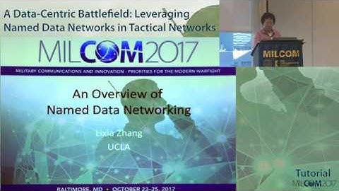 NDN Overview - NDN Tutorial @ MILCOM 2017 [2/6]