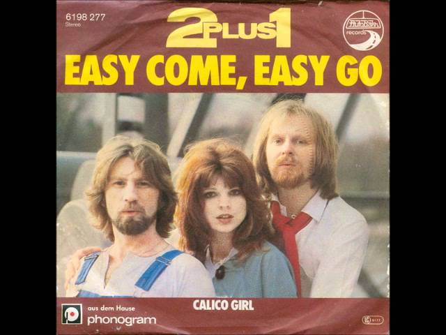 2 Plus 1 - Easy Come, Easy Go - YouTube