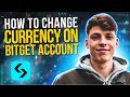 How to Change Currency on Bitget Account