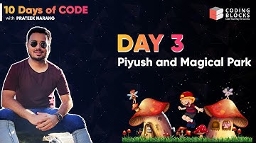 Day 3 - Piyush and Magical park | Algorithmic Problem Solving | Solve & Win Hoodies