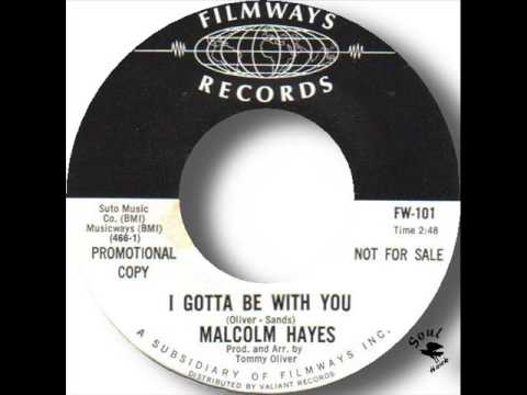 Malcolm Hayes   I Gotta Be With You