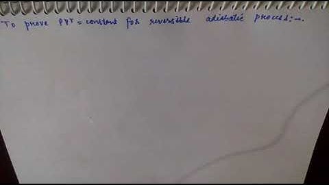 To prove PV^¥=constant for reversible adiabatic process by Satyam shukla