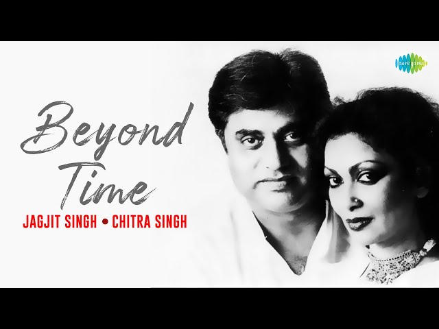 Jagjit Singh Ghazals | Beyond Time | Apni Aankhon Ke Samundar Mein | Lab-E-Khamosh Se | Chitra Singh class=