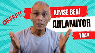 Anlaşılmadığını Mı Düşünüyorsun? Ben Seni Anlıyorum, İşte Çözüm Yolu