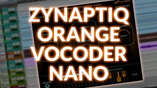 Zynaptiq ORANGE VOCODER NANO Features And Sound