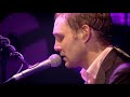 David Gray This Year S Love Live 2005 17 19 David Gray This Year S Love Live 2005 17 19
