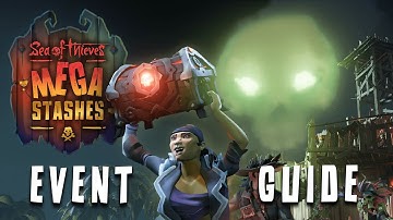 Mega Stashes Event Guide | Sea of Thieves