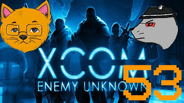 XCOM: Enemy Unknown - Part 53 - Didn