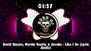 David Guetta, Martin Garrix & Brooks - Like I Do (Lyric Audio)