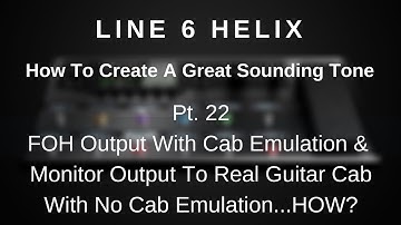 Line 6 Helix - Create A Great Tone - Pt. 22 - DI FOH Output While Feeding Real Guitar Cab...HOW?