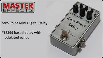 Master Effects - Zero Point Mini Delay with Modulation Playthrough