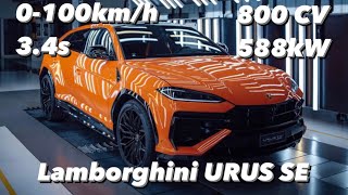 Unveils The New Lamborghini Urus SE 2025 | 800 CV/ 588 kW | With 11 Driving Modes