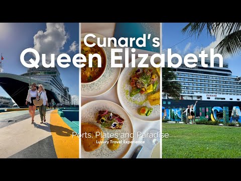 CUNARD’S QUEEN ELIZABETH: Ports, Plates, and Paradise
