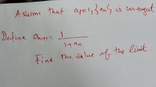 Find the value of the limit of  the sequnce  if we assume it exists