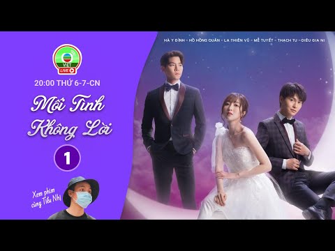 [LIVE] Mối Tình Không Lời tập 1 (tiếng Việt) | La Thiên Vũ, Hồ Hồng Quân, Hà Y Đình | TVB 2021