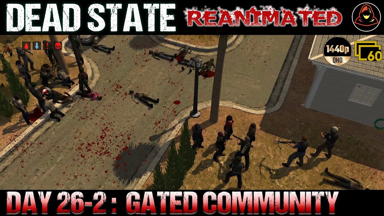 Dead State: Reanimated - Day 26.2 - Gated Community