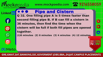 Q32-One filling pipe A is 5 times faster than second filling pipe B. If B can fill a cistern in 36..