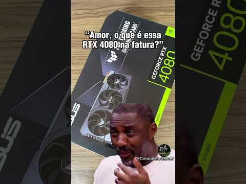 Como explicar que comprou uma RTX 4080 para a mulher!?