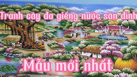 tranh  đá  cây  đa  giếng  nước  sân  đình  | tranh  đồng  quê  đẹp  | tranh  làng  quê mới  nhất