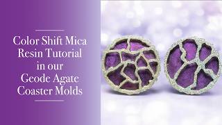 186 - Color Shift Mica Resin Tutorial in our Geode Agate Coaster Molds | Crystal Resin Art
