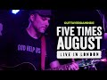 "Outtayerdaminde" (Live in London) Five Times August | 2023
