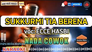 SUKKURMI TIA BERENA NADA COWOK KARAOKE