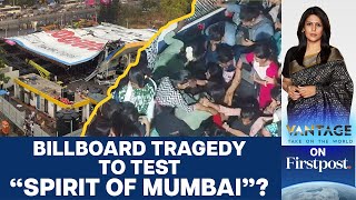 14 Dead in Billboard Disaster: Will 'Spirit of Mumbai' Excuse Work Now? | Vantage with Palki Sharma