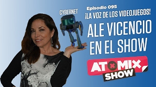 ¡La voz de los videojuegos! Ale Vicencio en el Show – #AtomixShow 95