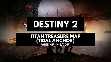 Destiny 2 - TItan Treasure Map Tidal Anchor (Cayde-6)