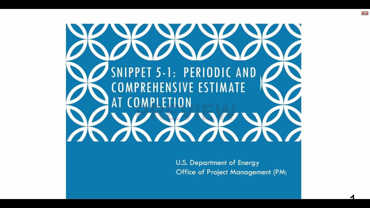 EVMS Training Snippet 5-1: Periodic and Comprehensive Estimate at ...