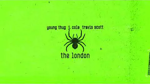 Young Thug   The London ft  J  Cole & Travis Scott Official Audio