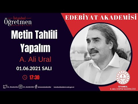 Edebiyat Akademisi / Ali Ural ile Metin Tahlili Yapalım