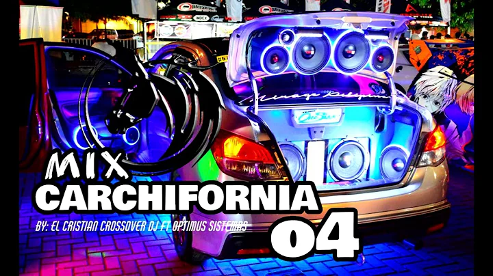 CARCHIFORNIA 04 MIX VERSION CROSSOVER DJ FT OPTIMUS SISTEMAS