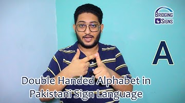 Learn How to Sign Double Handed Alphabet & Your Name Spell in Pakistani Sign Language |BridgingSigns