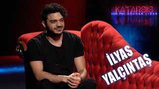 Katarsis: İlyas Yalçıntaş