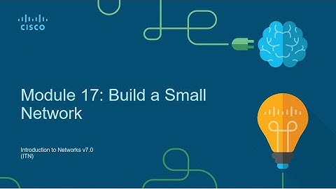 Module 17   Building a Small Network - INTRODUCTION TO NETWORKS - CCNA 1