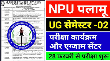 #NPU MEDININAGAR SEMESTER 2 exam date#Examination Programme for B.A./B.Sc./B.Com. Semester-II