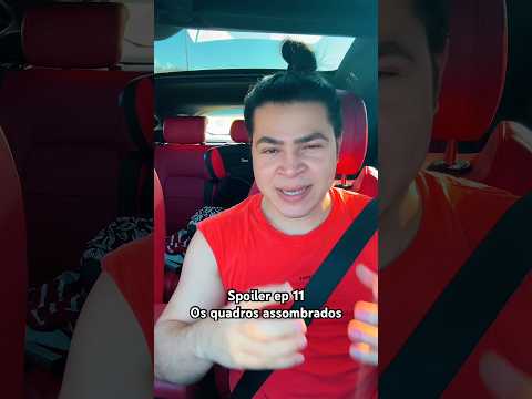 Spoiler Episódio 11 série - os quadros assombrados