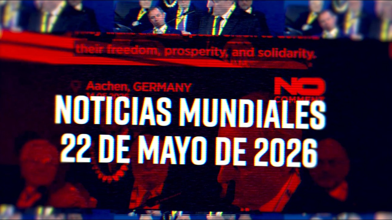 Noticias Mundiales 05/22/26