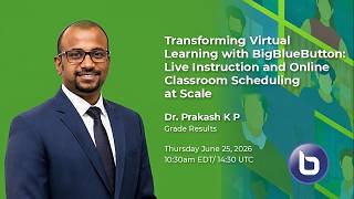 Transforming Virtual Learning with BigBlueButton - #BigBlueButton World 2026