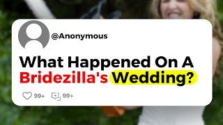 What Happened On A Bridezilla's Wedding?