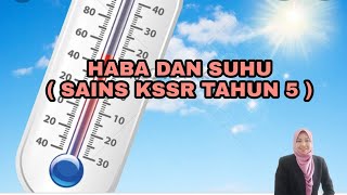 HABA DAN SUHU ( Sains KSSR Tahun 5)